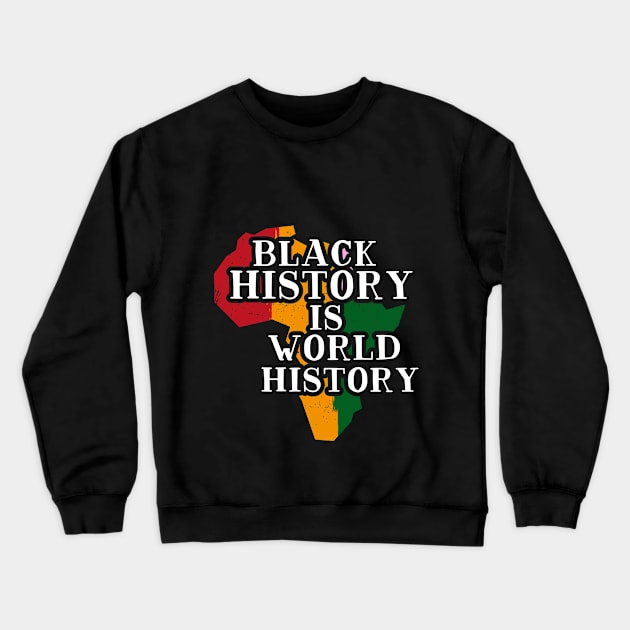 black history is world history Crewneck Sweatshirt by Mstudio